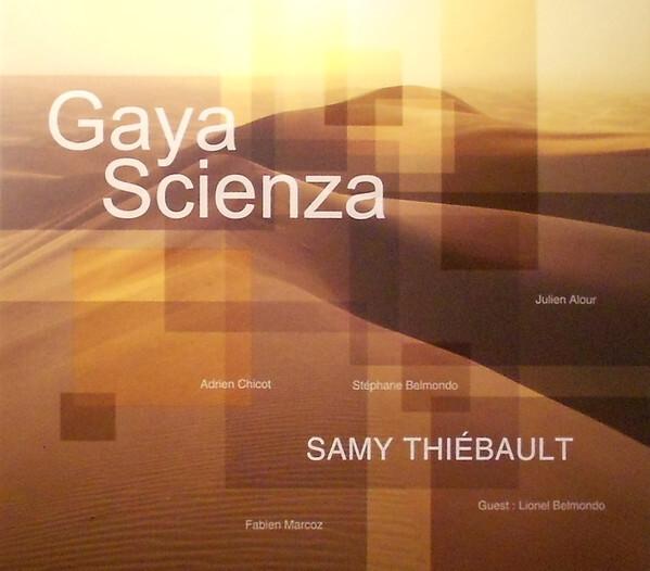 Acheter Samy Thiébault, Julien Alour, Adrien Chicot, Stéphane Belmondo, Fabien Marcoz Guest Lionel Belmondo - Gaya Scienza État correct - 15,56 € Samy Thiébault, Julien Alour, Adrien Chicot, Stéphane Belmondo, Fabien Marcoz Guest Lionel Belmondo - Gaya Scienza État correct - reconditionné disponible sur Label Emmaüs